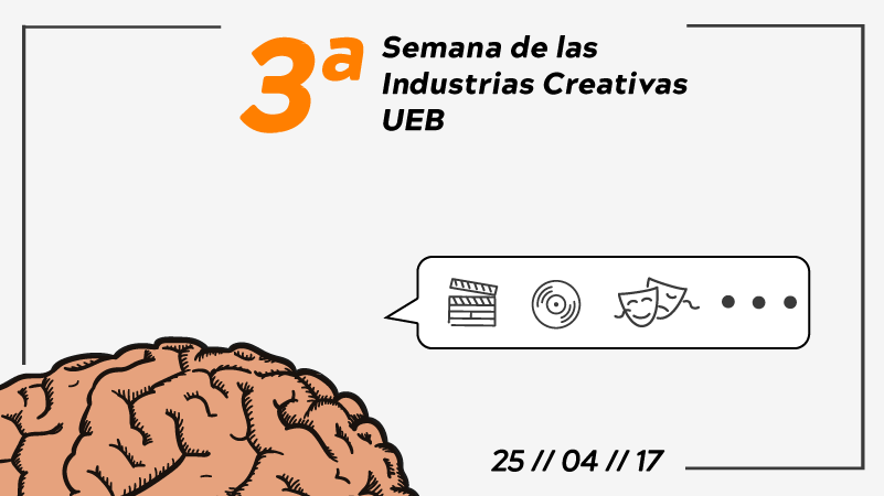 3ª semana de las Industrias Creativas UEB