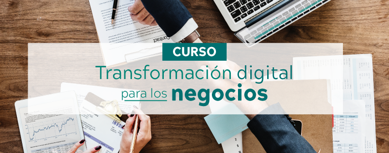 Curso Transformación Digital para los Negocios