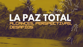 Seminario abierto La Paz Total: alcances, perspectivas y desafíos